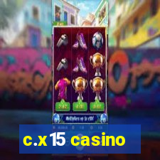 c.x15 casino